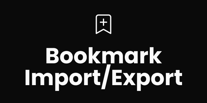 Bookmark Import/Export preview